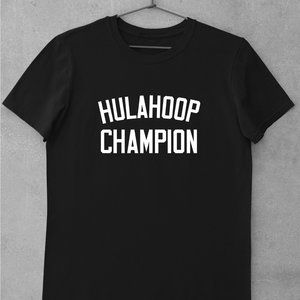 Hulahoop Champion Shirt, funny sports shirts, Meme, Viral